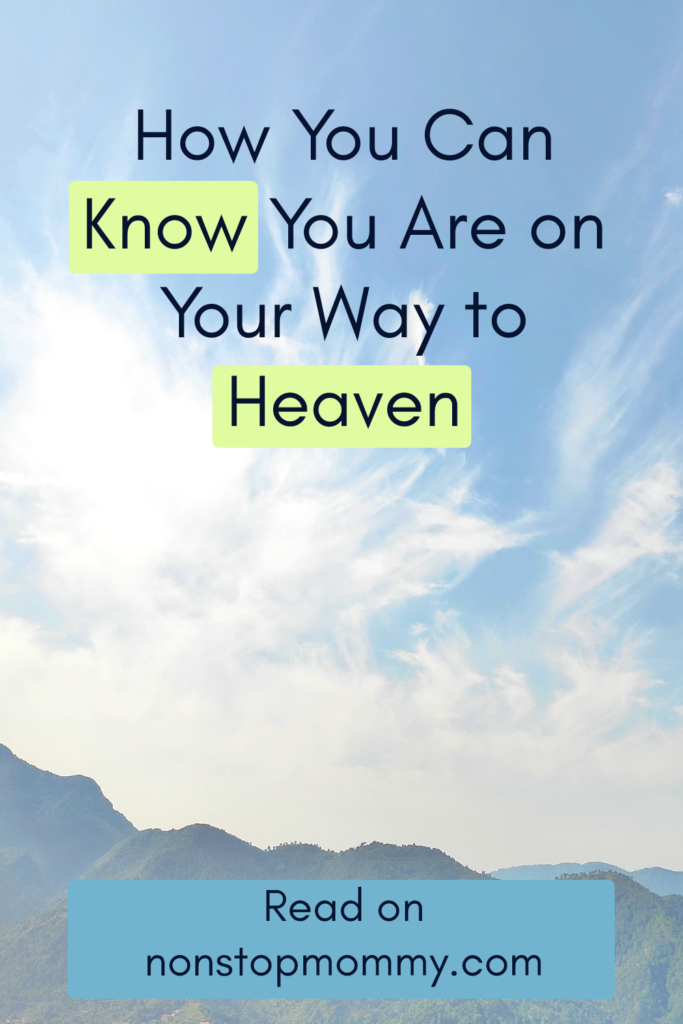 How You Can Know You Are on Your Way to Heaven