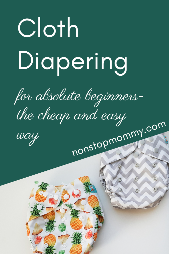 Cloth Diapering for absolute beginners-the cheap and easy way
