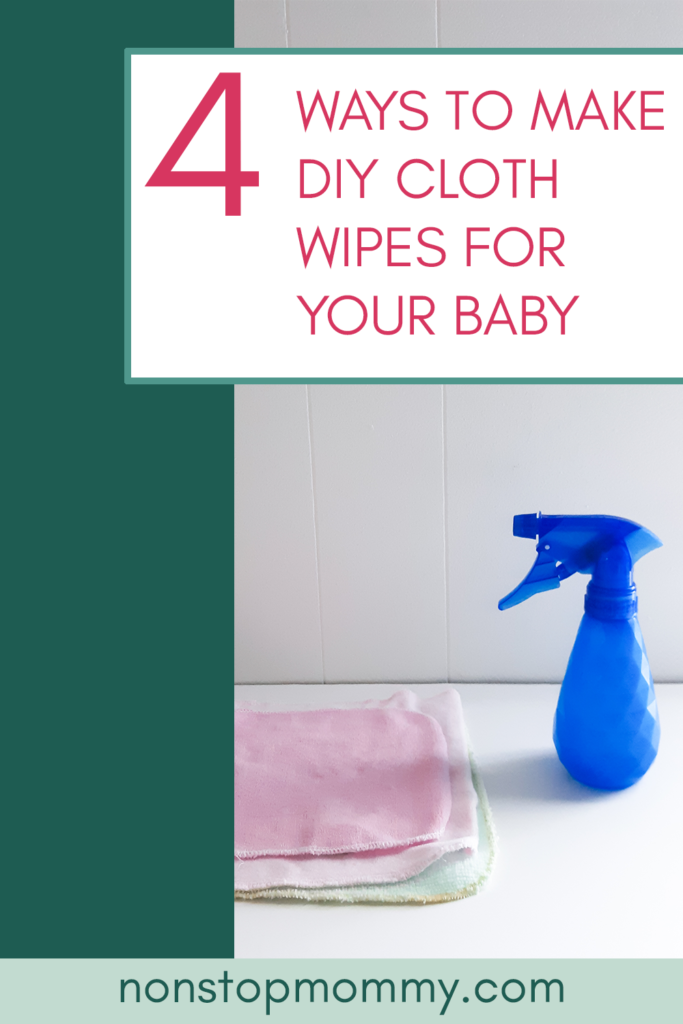 4 Ways to Make DIY Cloth Wipes for Your Baby