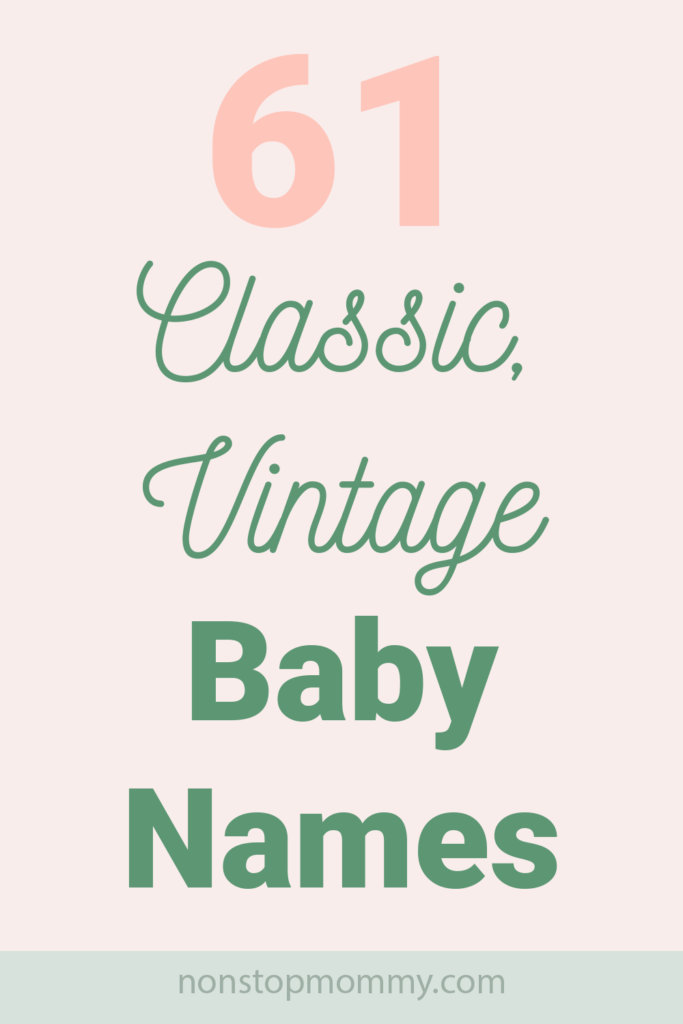 61 Classic, Vintage Baby Names