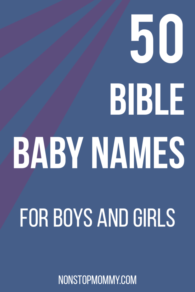 50 Bible Baby Names for Boys and Girls