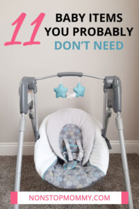 11 Baby Items You Probably Don't Need - Nonstop Mommy