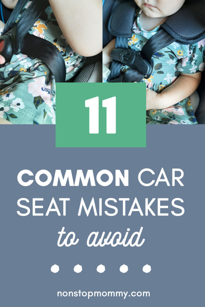 11 Common Car Seat Mistakes to Avoid at nonstopmommy.com.