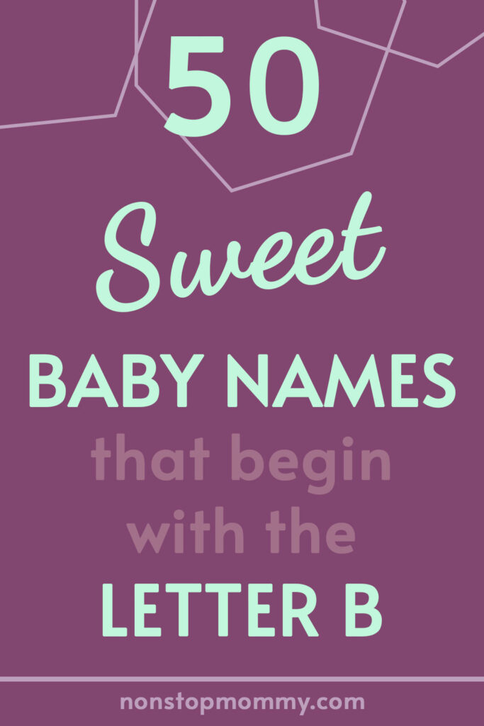 50 Sweet Baby Names that start with the Letter B