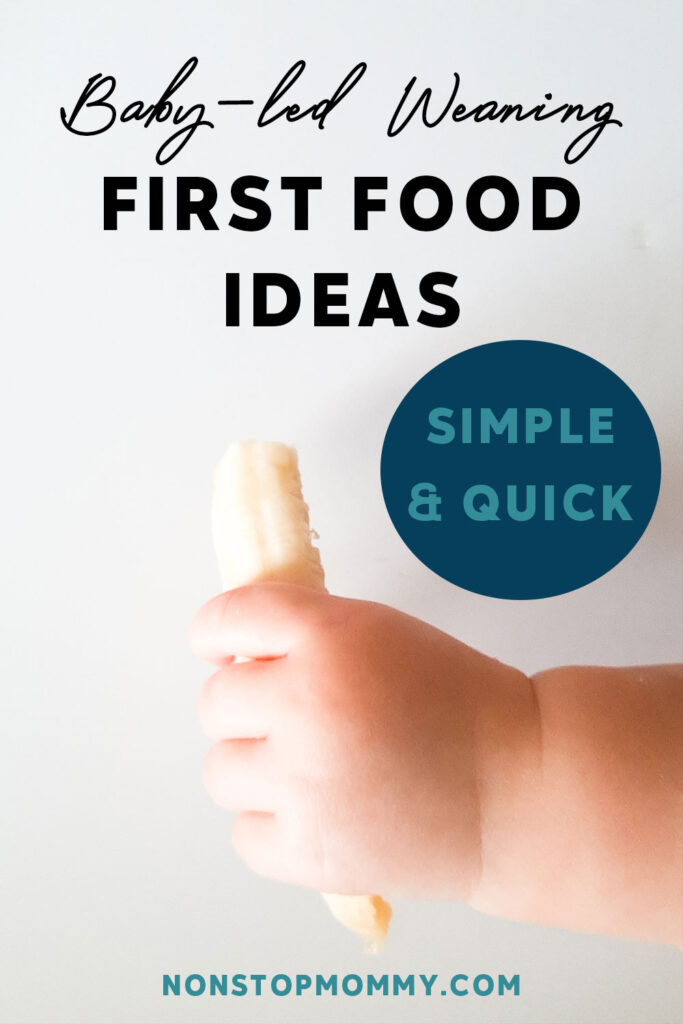 BLW Baby-led Weaning First Food Ideas Simple and Quick